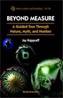 Beyond Measure: A Guided Tour through Nature, Myth, and Number