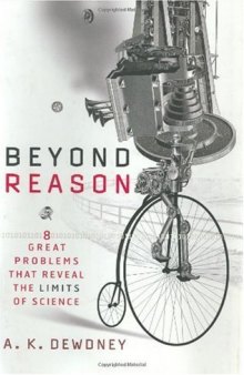 Beyond reason: 8 great problems that reveal the limits of science