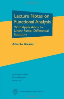 Lecture Notes on Functional Analysis: With Applications to Linear Partial Differential Equations