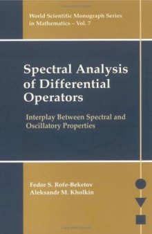 Spectral Analysis of Diff.Operators: Interplay Between Spectral and Oscillatory Properties(WS 2005)