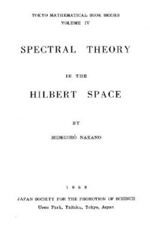 Spectral theory in the Hilbert space