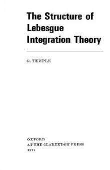 The structure of the Lebesgue integration theory