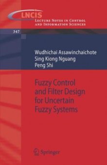 Fuzzy Control and Filter Design for Uncertain Fuzzy Systems (Lecture Notes in Control and Information Sciences)