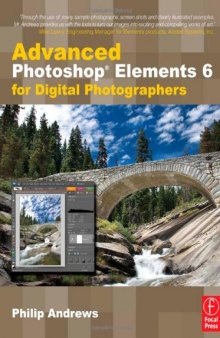 Advanced Photoshop Elements 6 for Digital Photographers