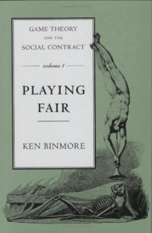 Game Theory and the Social Contract, Vol. 1: Playing Fair