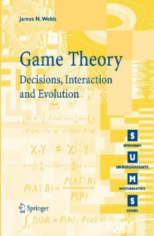 Game Theory: Decisions, Interaction and Evolution