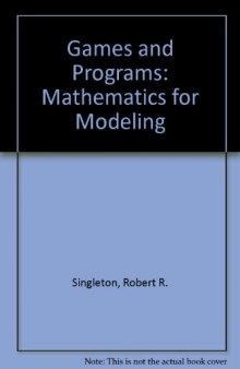 Games and Programs: Mathematics for Modeling
