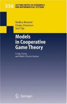 Models in Cooperative Game Theory: Crisp, Fuzzy, and Multi-Choice Games