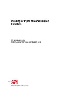API Standard 1104. Welding of Pipelines and Related Facilities. 21-th edition