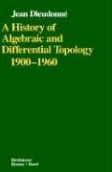A History of Algebraic and Differential Topology (1900 - 1960)