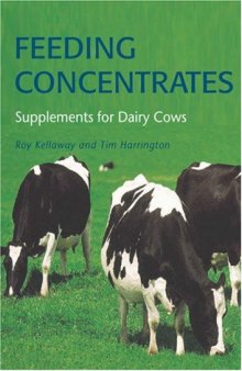 Feeding Concentrates: Supplements for Dairy Cows, Revised Edition (Landlinks Press)
