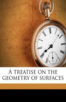 A Treatise on the Geometry of Surfaces