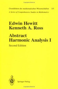 Abstract Harmonic Analysis: Volume 1: Structure of Topological Groups. Integration Theory. Group Representations