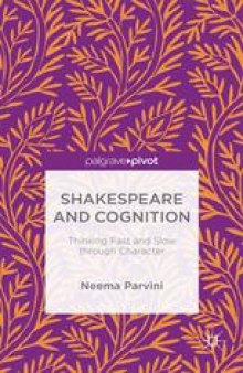 Shakespeare and Cognition: Thinking Fast and Slow through Character