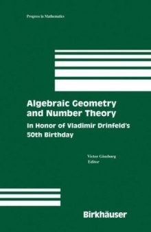 Algebraic Geometry and Number Theory: In Honor of Vladimir Drinfeld's 50th Birthday