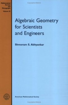 Algebraic Geometry for Scientists and Engineers