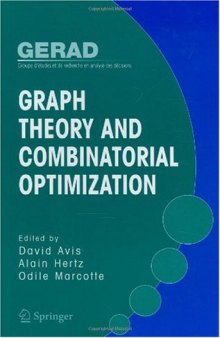 Graph Theory and Combinatorial Optimization (Gerad 25th Anniversary Series)