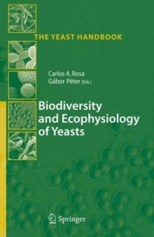 Biodiversity and Ecophysiology of Yeasts (The Yeast Handbook)  