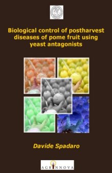 Biological Control of Postharvest Diseases of Pome Fruit Using Yeast Antagonists