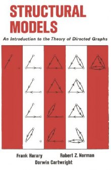 Structural Models: An Introduction to the Theory of Directed Graphs