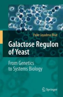 Galactose Regulon of Yeast: From Genetics to Systems Biology