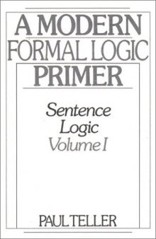A modern formal logic primer: sentence logic