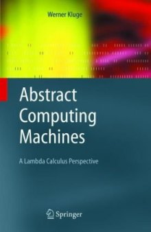 Abstract Computing Machines: A Lambda Calculus Perspective