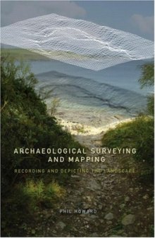Archaeological Surveying and Mapping: Recording and Depicting the Landscape