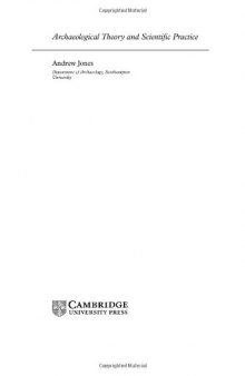 Archaeological Theory and Scientific Practice (Topics in Contemporary Archaeology)