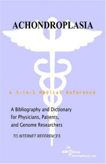 Achondroplasia - A Bibliography and Dictionary for Physicians, Patients, and Genome Researchers