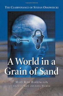 A World In A Grain Of Sand: The Clairvoyance Of Stefan Ossowiecki  