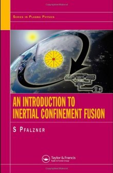 An Introduction to Inertial Confinement Fusion (Series in Plasma Physics)