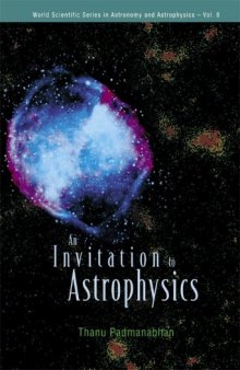 An Invitation to Astrophysics (World Scientific Series in Astronomy and Astrophysic)