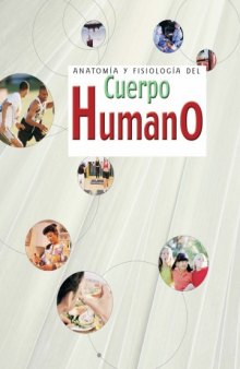 Anatomia y Fisiologia del Cuerpo Humano  Anatomy and Physiology of the Human Body  SPANISH