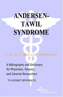 Andersen-Tawil Syndrome - A Bibliography and Dictionary for Physicians, Patients, and Genome Researchers