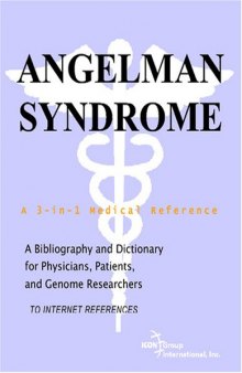 Angelman Syndrome - A Bibliography and Dictionary for Physicians, Patients, and Genome Researchers