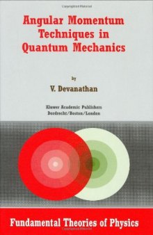 Angular Momentum Techniques in Quantum Mechanics (Fundamental Theories of Physics)