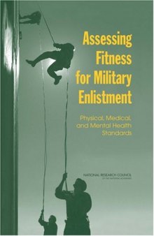 Assessing Fitness for Military Enlistment: Physical, Medical, And Mental Health Standards