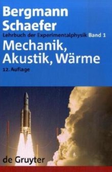 Bergmann, Schaefer. Lehrbuch der Experimentalphysik, Band 1: Mechanik, Akustik, Waerme