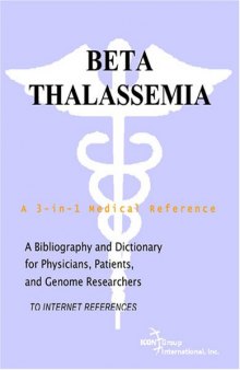 Beta Thalassemia - A Bibliography and Dictionary for Physicians, Patients, and Genome Researchers