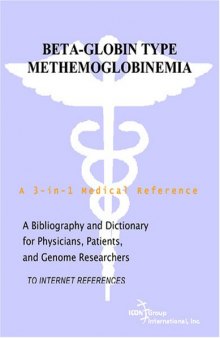 Beta-Globin Type Methemoglobinemia - A Bibliography and Dictionary for Physicians, Patients, and Genome Researchers
