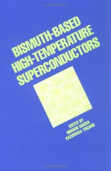 Bismuth-based High-temperature Superconductors (Applied Physics Series , No 6)