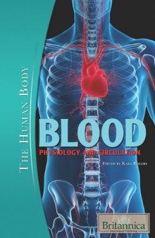 Blood: Physiology and Circulation (The Human Body)