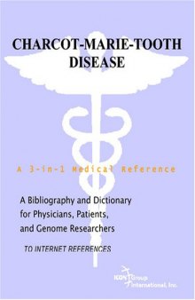 Charcot-Marie-Tooth Disease - A Bibliography and Dictionary for Physicians, Patients, and Genome Researchers