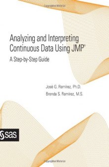 Analyzing and Interpreting Continuous Data Using JMP:: A Step-by-Step Guide