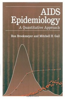 AIDS Epidemiology: A Quantitative Approach (Monographs in Epidemiology and Biostatistics ; V 22)