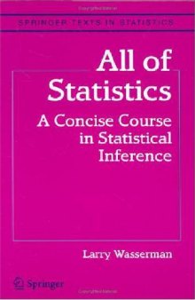 All of Statistics - A Concise Course in Statistical Inference