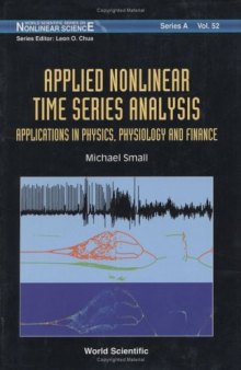 Applied Nonlinear Time Series Analysis: Applications in Physics, Physiology and Finance