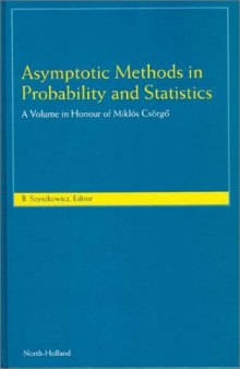 Asymptotic methods in probability and statistics: a volume in honor of Miklos Csorgo