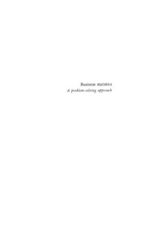 Business statistics: A problem-solving approach (Irwin series in quantitative analysis for business)